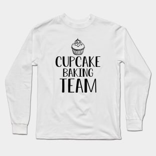 Cupcake Baking Team Long Sleeve T-Shirt